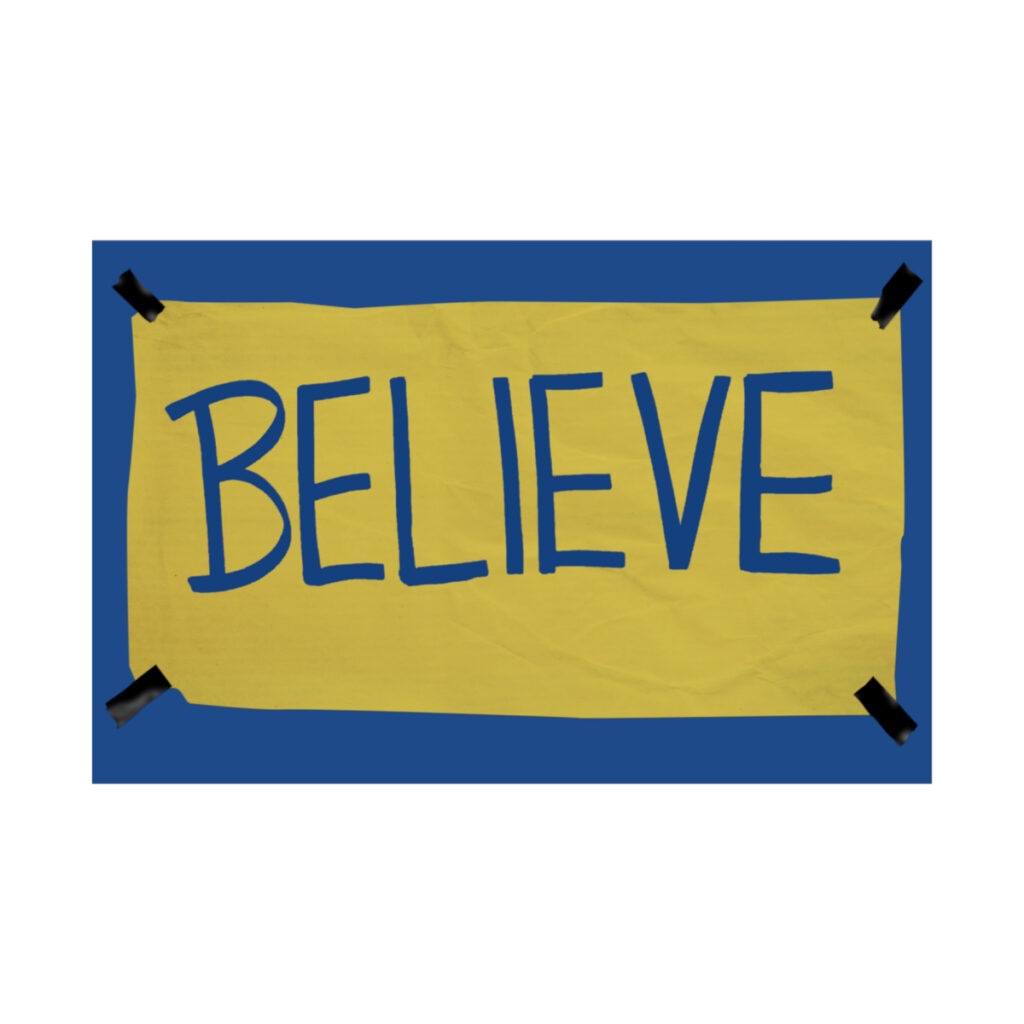 Believe Sign - Letter and Tabloid Size