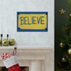 Believe Sign - Letter and Tabloid Size