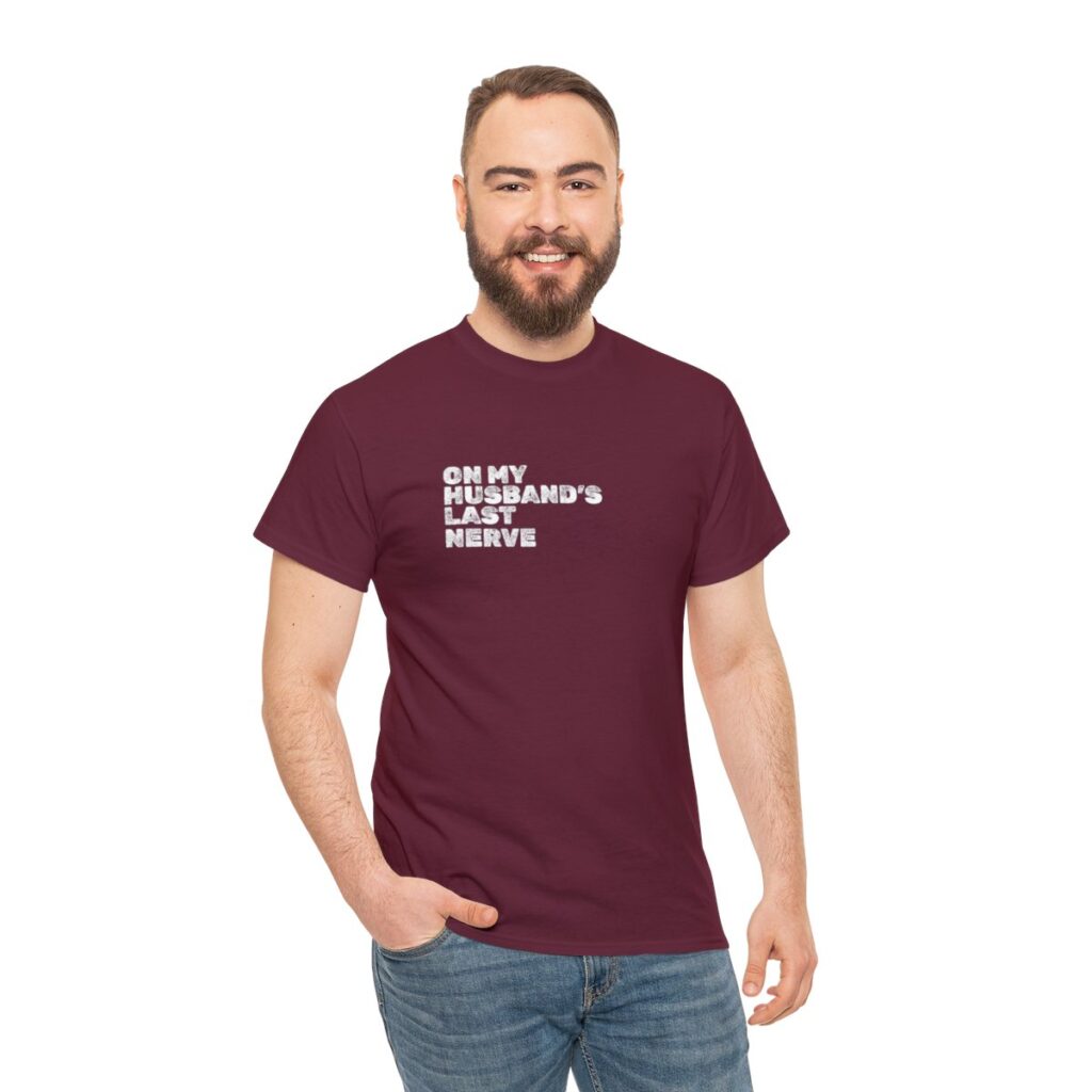 Husband's Last Nerve T-Shirt