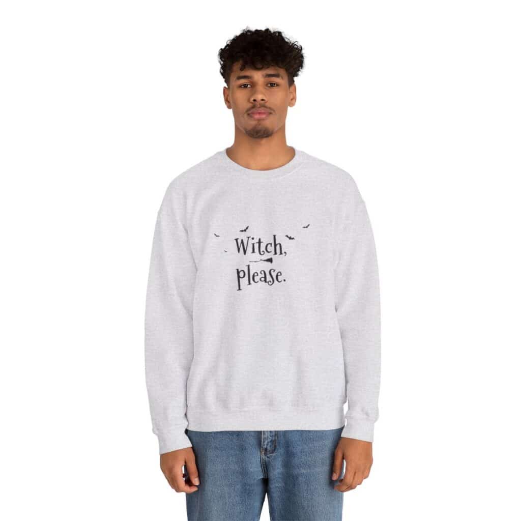 Witch Please Sweatshirt