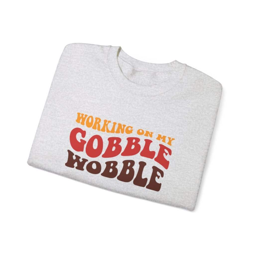 Working on my Gobble Wobble Thanksgiving Sweatshirt