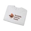 Turkey Humor Thanksgiving Sweatshirt