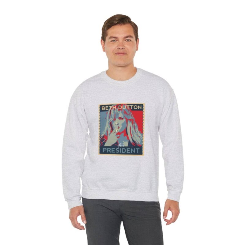 Beth Dutton for President - Yellowstone Sweatshirt