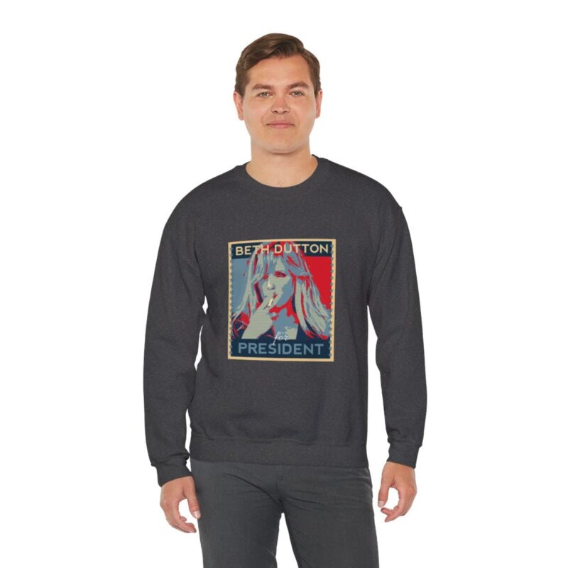 Beth Dutton for President - Yellowstone Sweatshirt