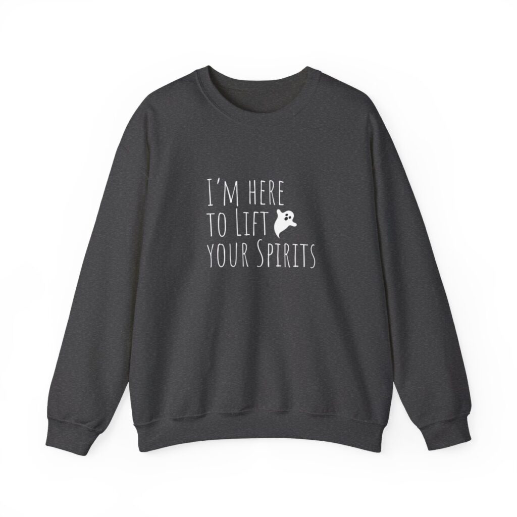 Lift your spirits Sweatshirt