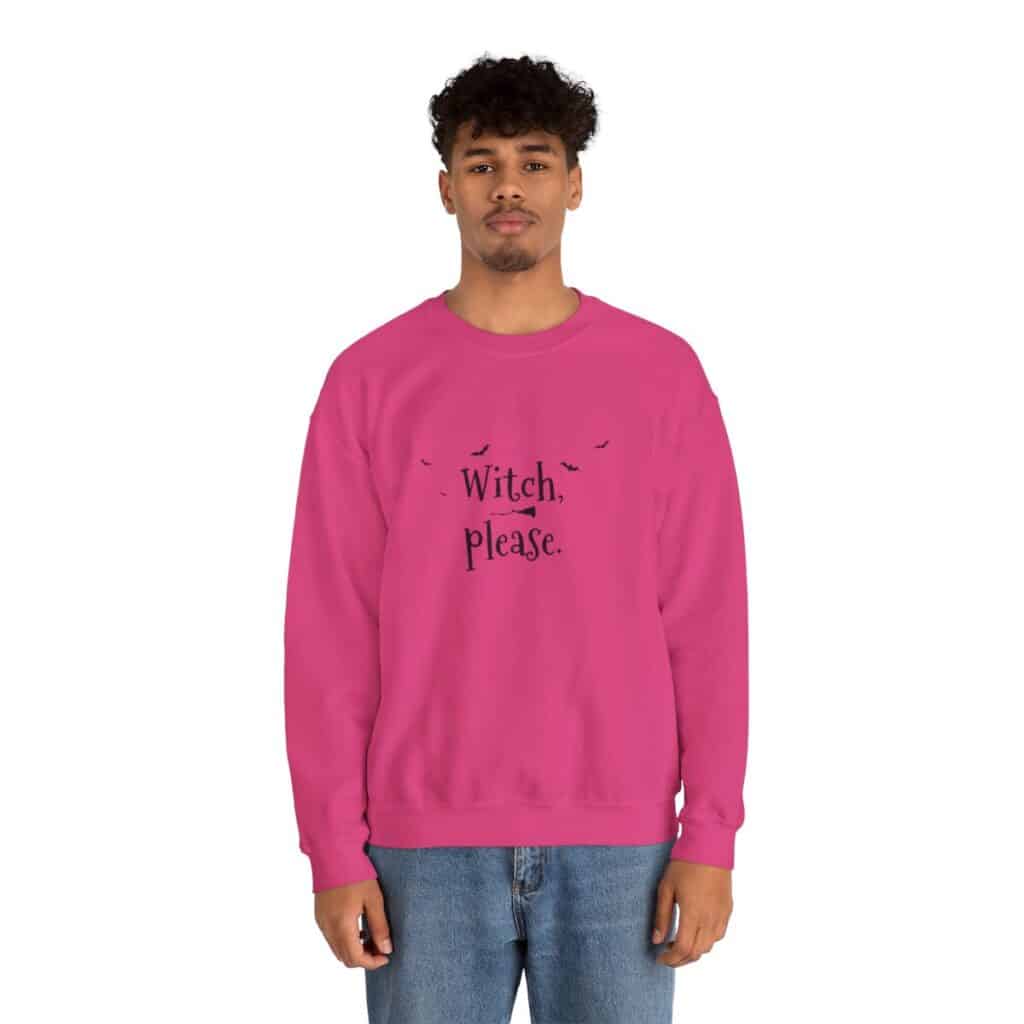 Witch Please Sweatshirt