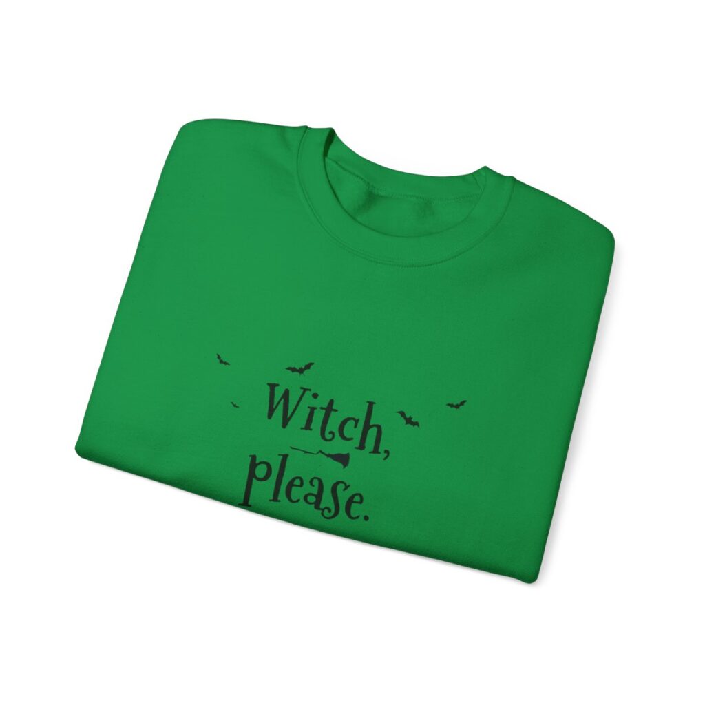 Witch Please Sweatshirt