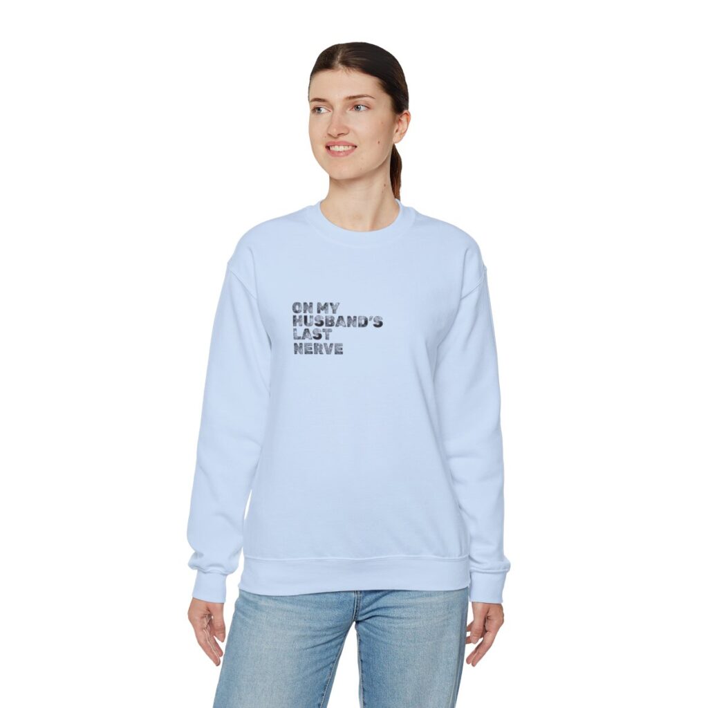 Husband's Last Nerve Sweatshirt