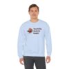 Turkey Humor Thanksgiving Sweatshirt