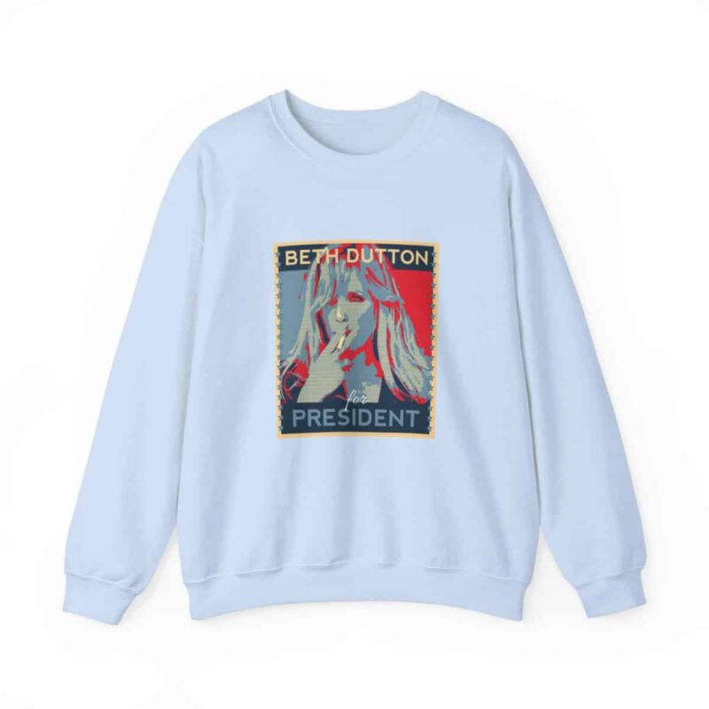 Beth Dutton for President - Yellowstone Sweatshirt