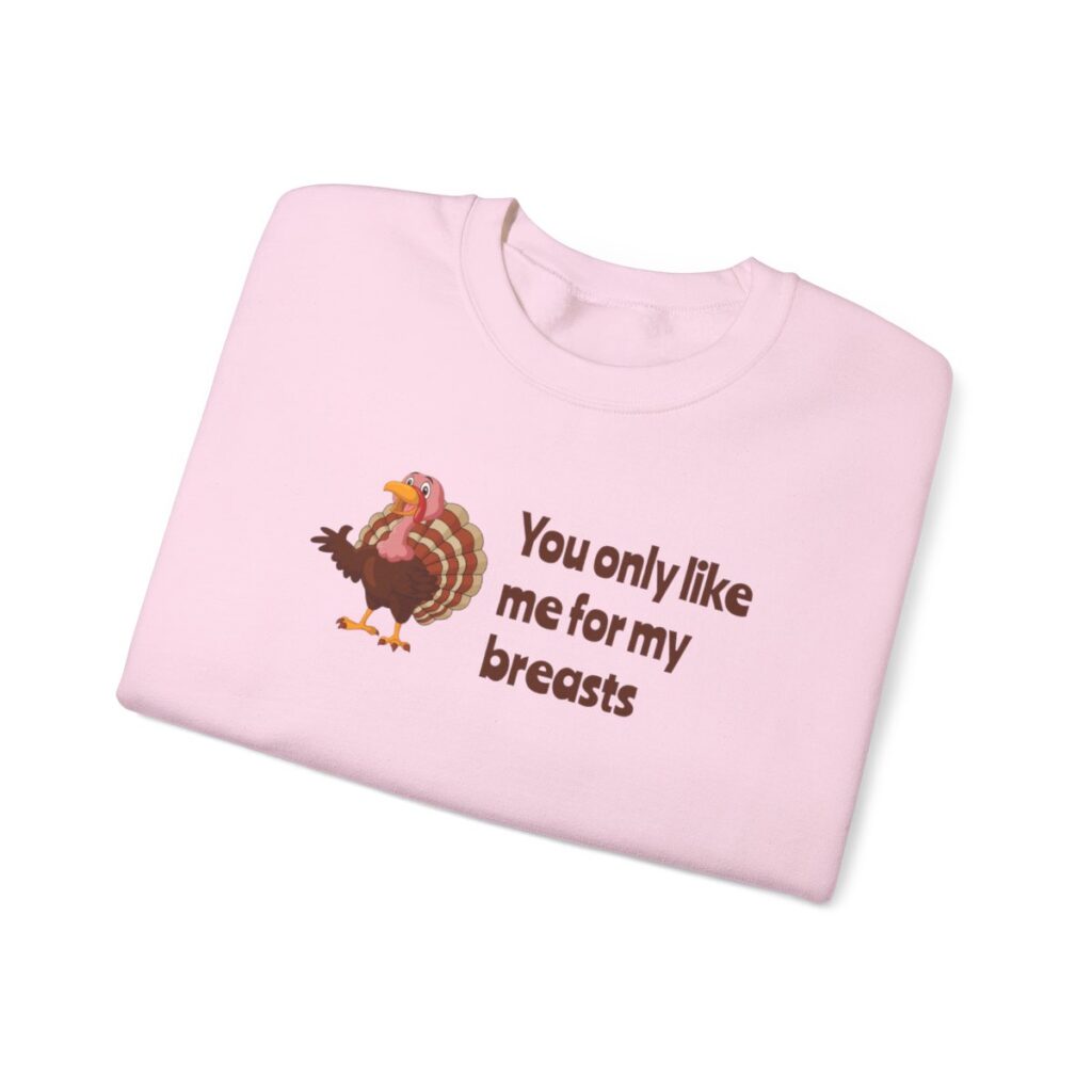 Turkey Humor Thanksgiving Sweatshirt