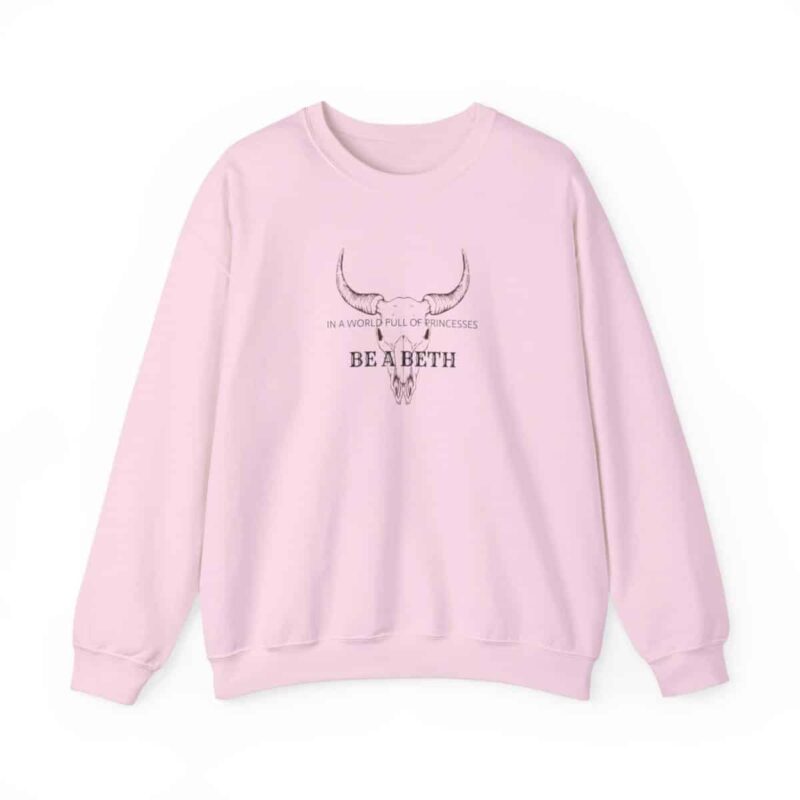 Beth Dutton Yellowstone Sweatshirt - Be a Beth