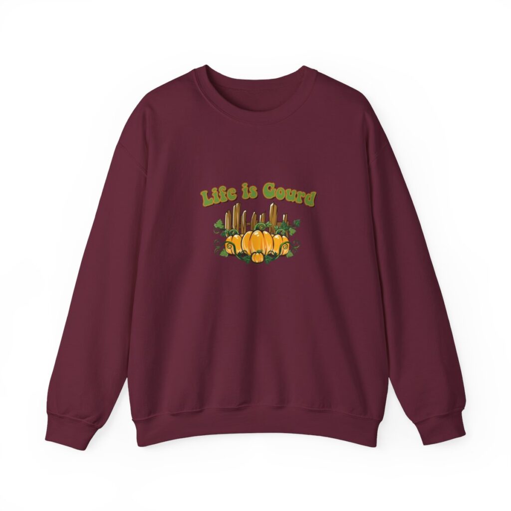 Life is gourd Sweatshirt