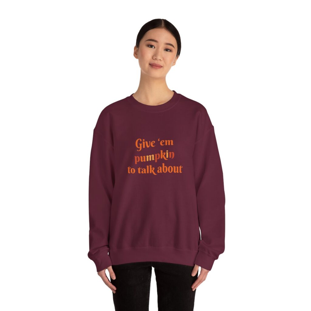 Give em pumpkin to talk about funny Halloween sweatshirt