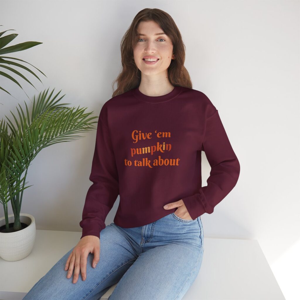 Give em pumpkin to talk about funny Halloween sweatshirt