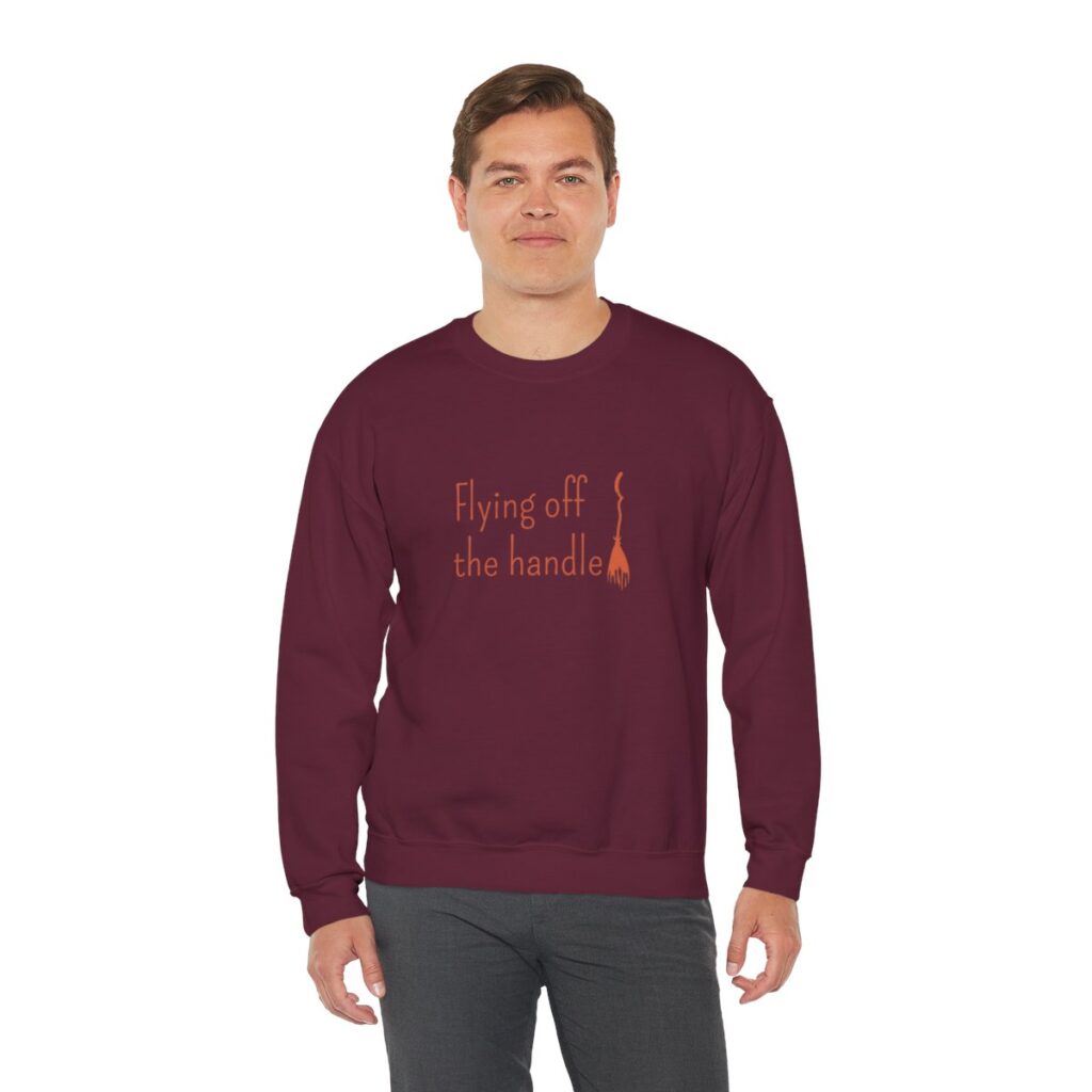 Flying off the handle Sweatshirt