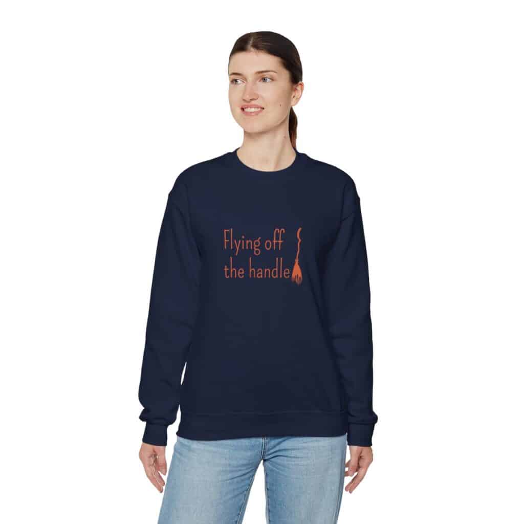 Flying off the handle Sweatshirt