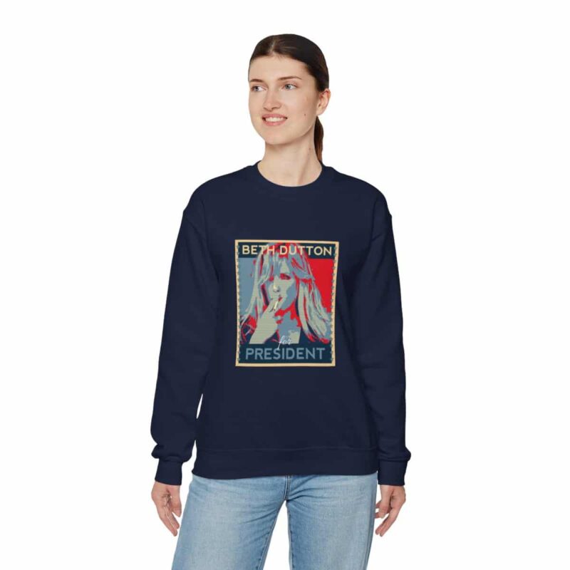 Beth Dutton for President - Yellowstone Sweatshirt