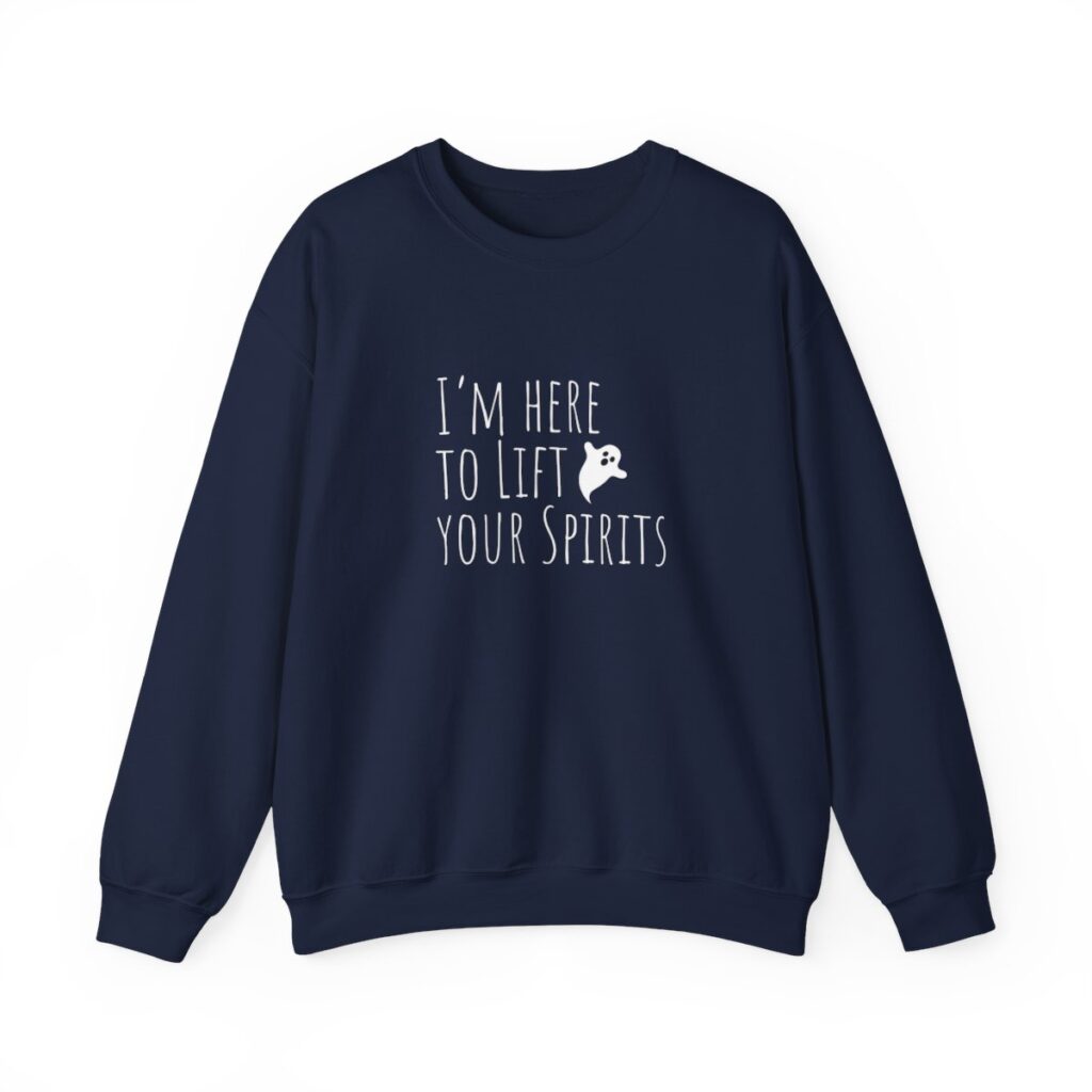 Lift your spirits Sweatshirt