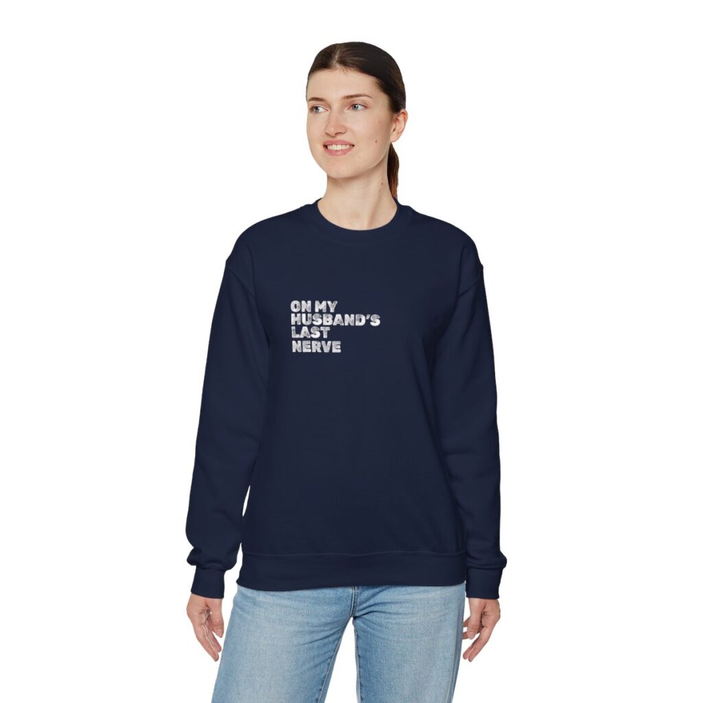 Husband's Last Nerve Sweatshirt