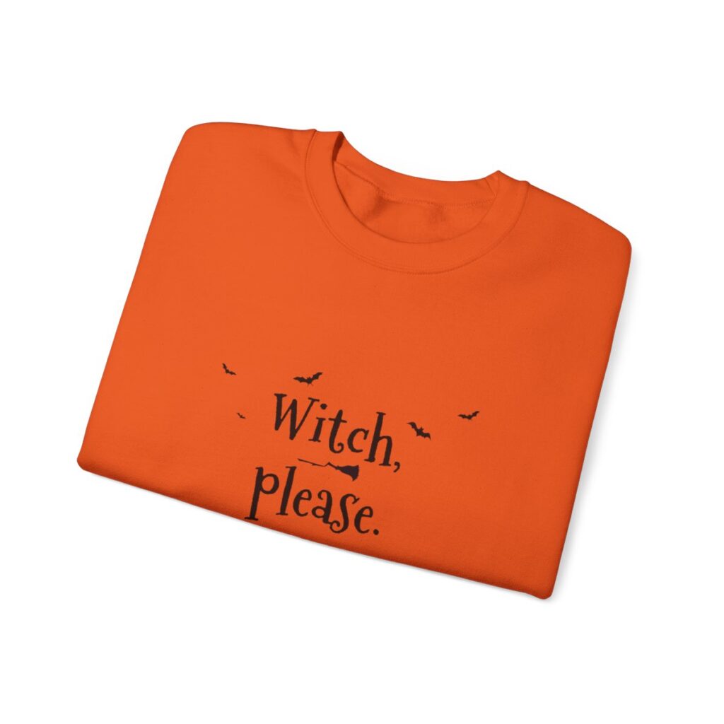 Witch Please Sweatshirt