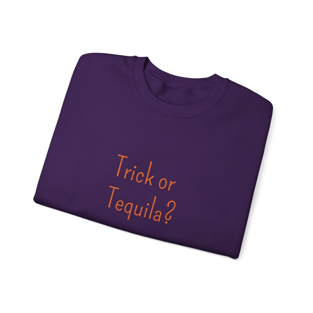 Trick or Tequila Sweatshirt