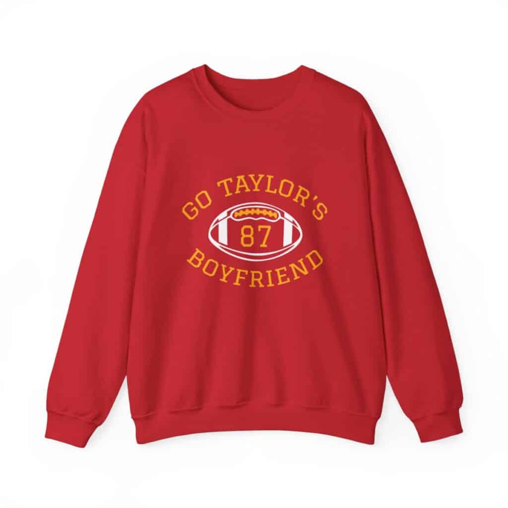 Go Taylor's Boyfriend Funny Taylor Swift Travis Kelce Sweatshirt