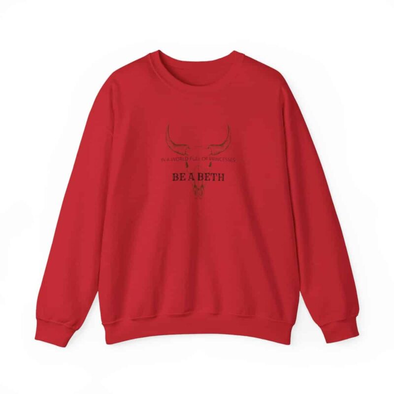 Beth Dutton Yellowstone Sweatshirt - Be a Beth