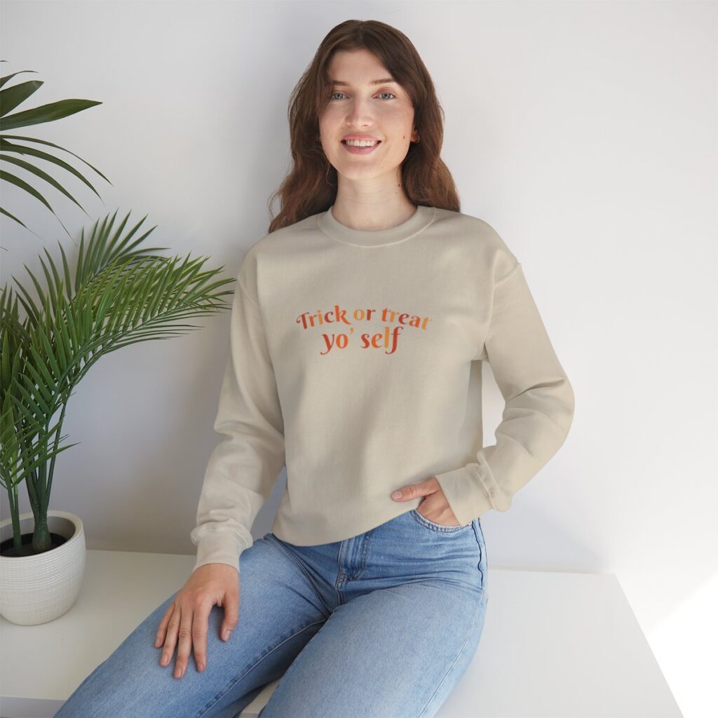 Trick or treat yoself Sweatshirt