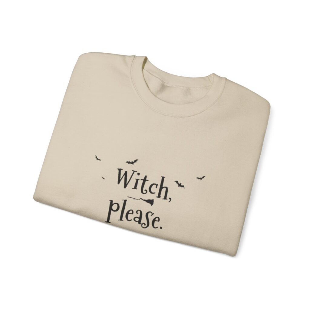 Witch Please Sweatshirt