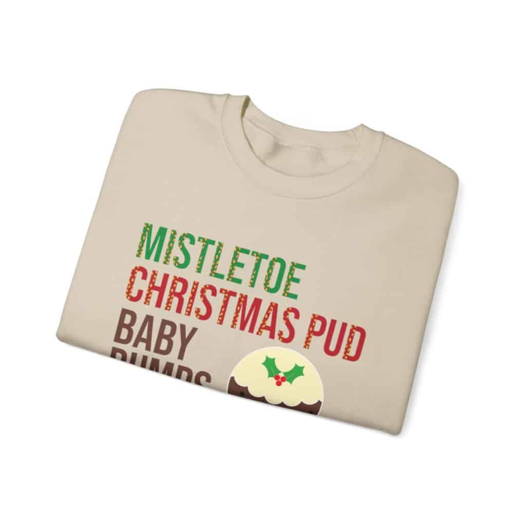 Mistletoe, Christmas Pud and Baby Bumps Pregnancy Announcement Sweatshirt