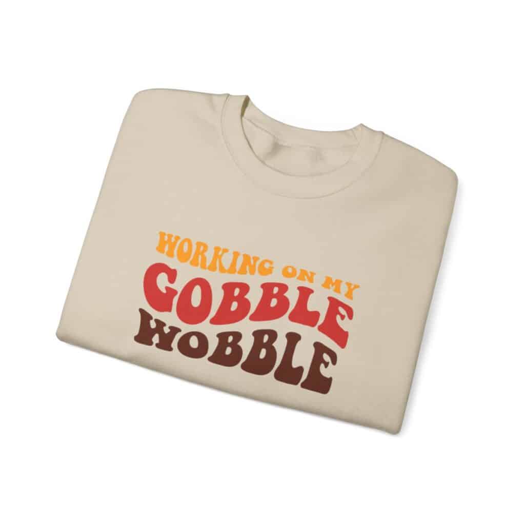 Working on my Gobble Wobble Thanksgiving Sweatshirt