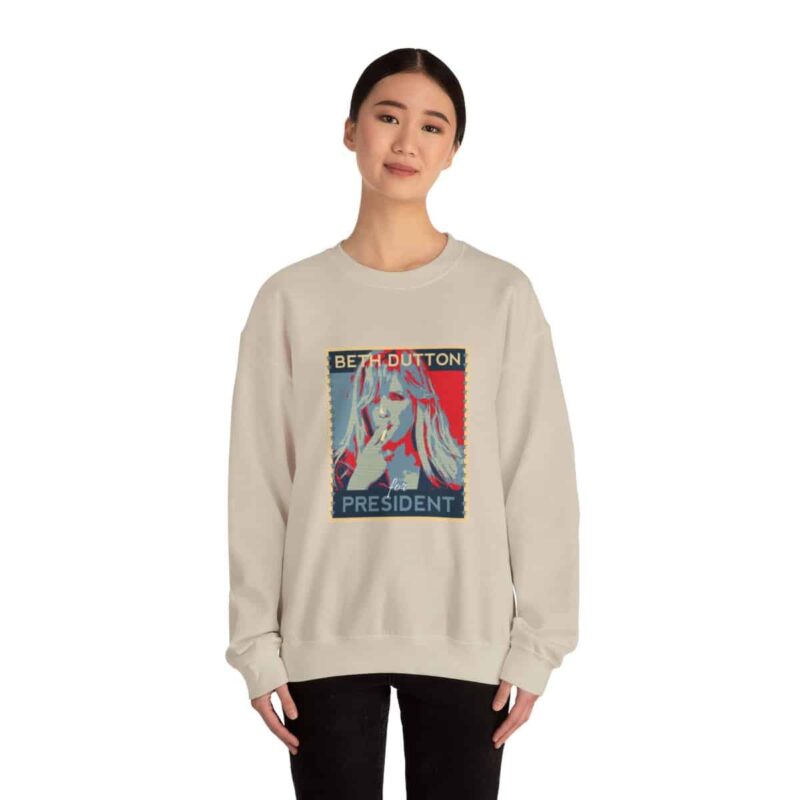 Beth Dutton for President - Yellowstone Sweatshirt