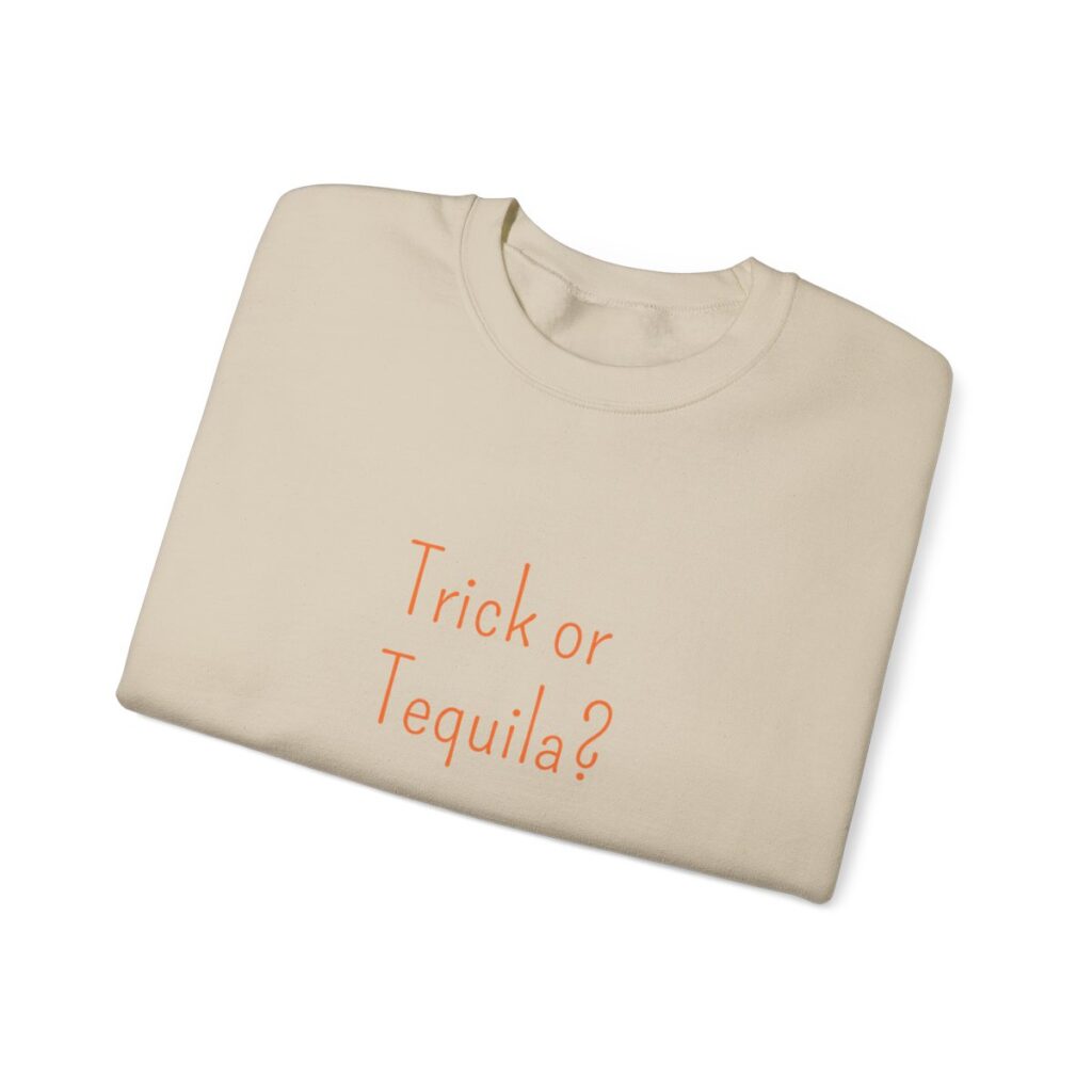 Trick or Tequila Sweatshirt