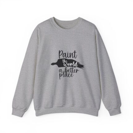 Paint the World a Better Place Sweatshirt