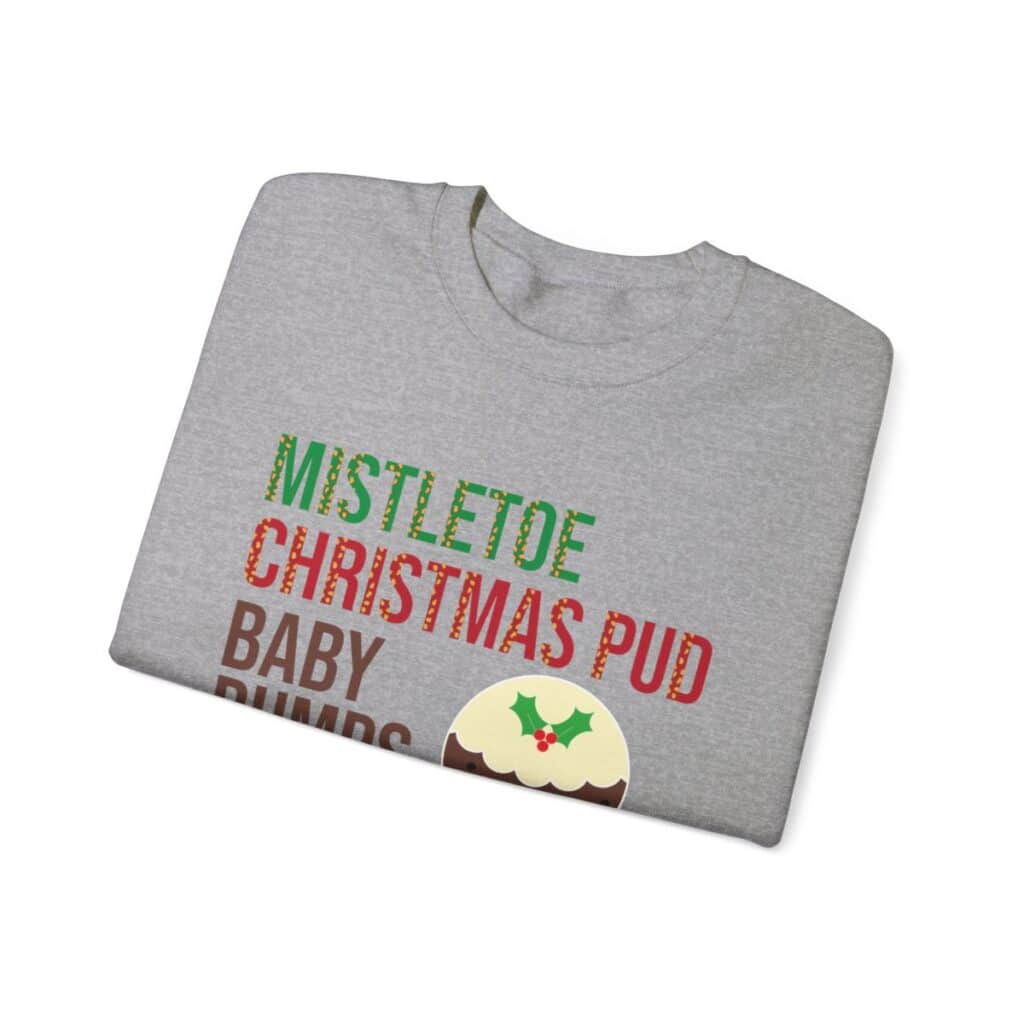 Mistletoe, Christmas Pud and Baby Bumps Pregnancy Announcement Sweatshirt