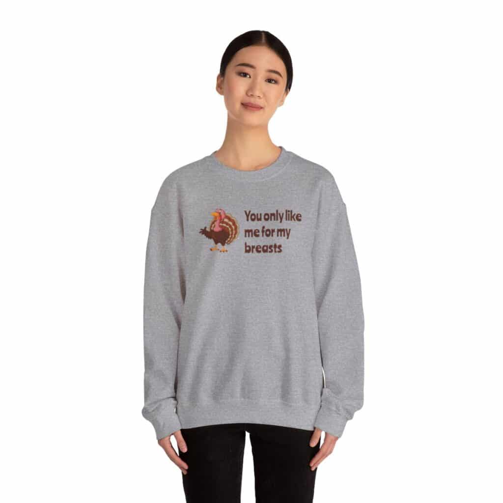 Turkey Humor Thanksgiving Sweatshirt