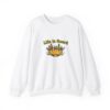 Life is gourd Sweatshirt