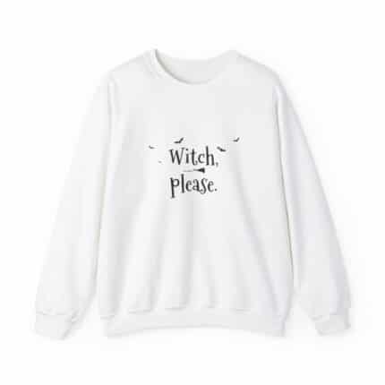 Witch Please Sweatshirt