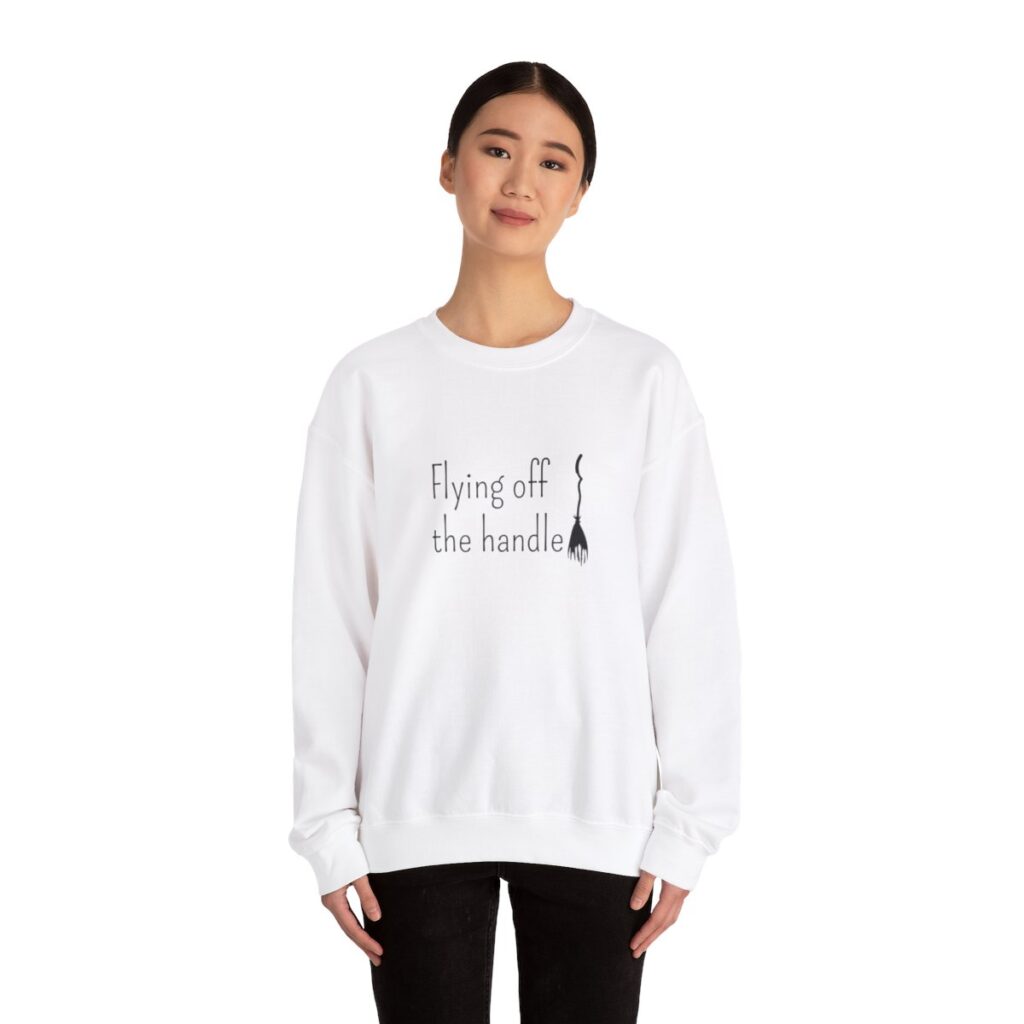 Flying off the handle Sweatshirt