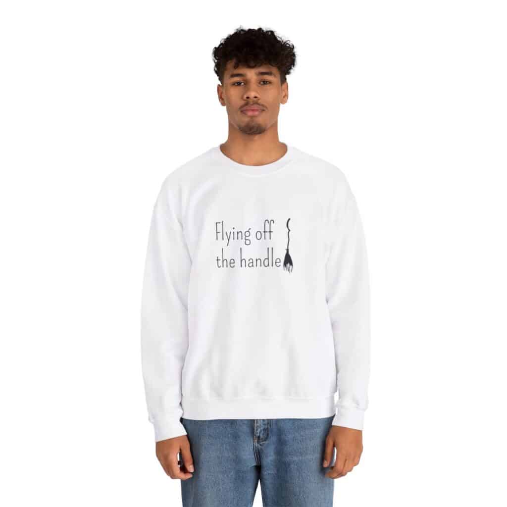 Flying off the handle Sweatshirt