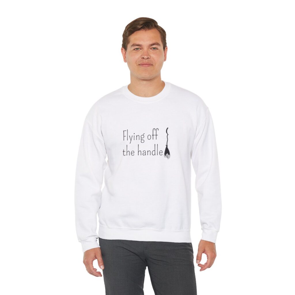 Flying off the handle Sweatshirt