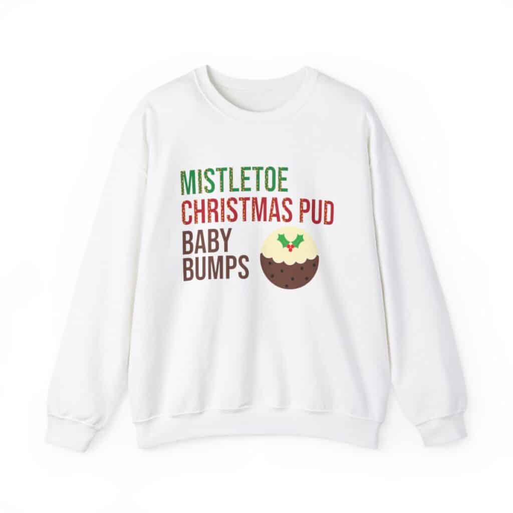 Mistletoe, Christmas Pud and Baby Bumps Pregnancy Announcement Sweatshirt