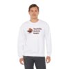 Turkey Humor Thanksgiving Sweatshirt