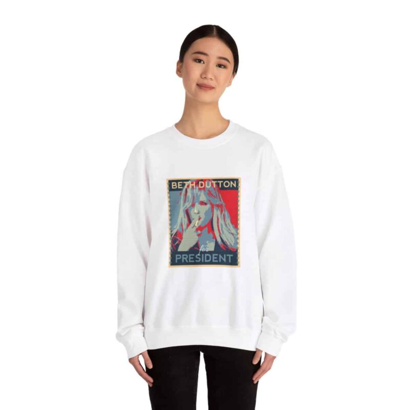 Beth Dutton for President - Yellowstone Sweatshirt