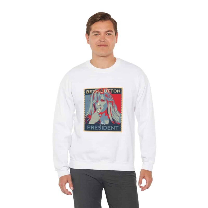 Beth Dutton for President - Yellowstone Sweatshirt