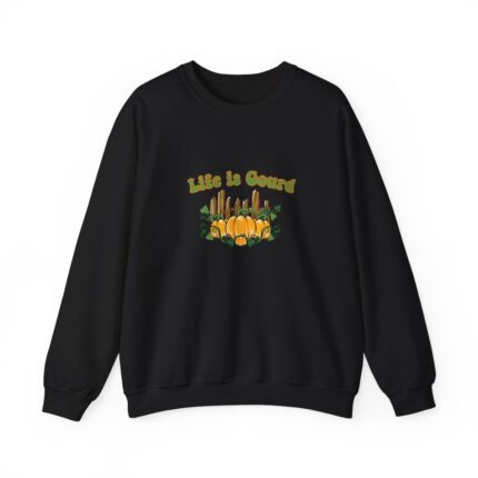 Life is gourd Sweatshirt