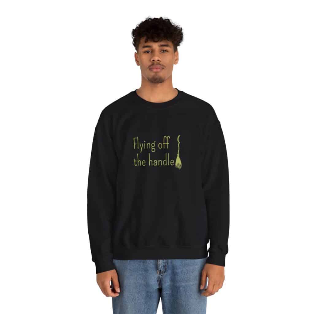 Flying off the handle Sweatshirt