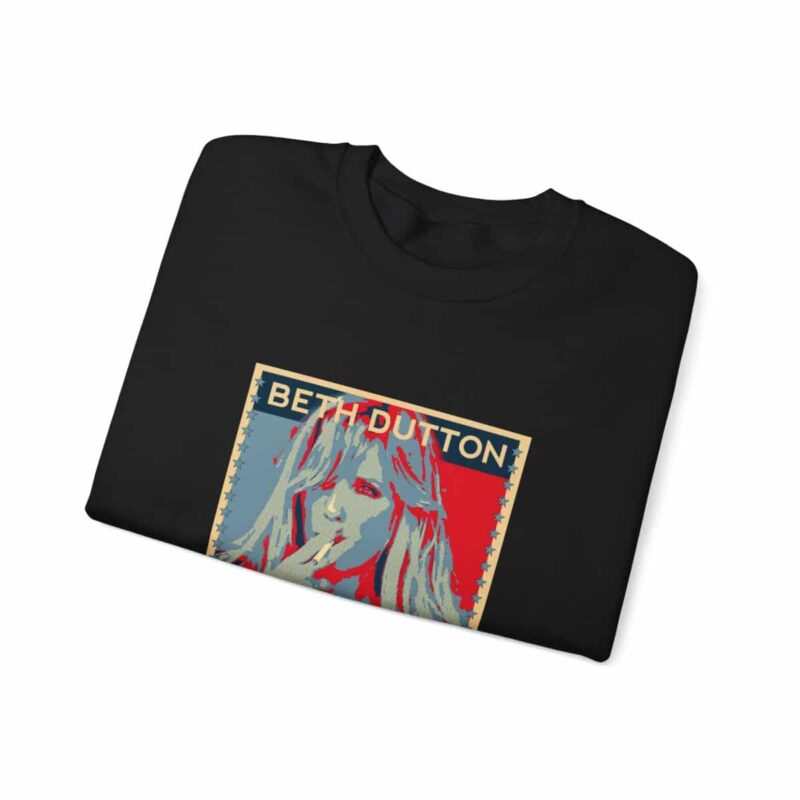 Beth Dutton for President - Yellowstone Sweatshirt