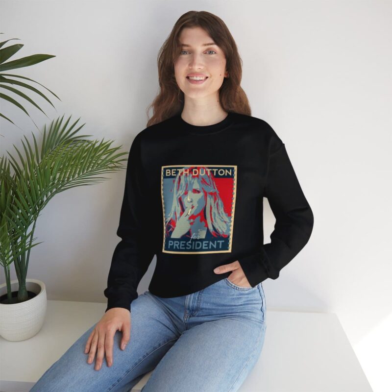 Beth Dutton for President - Yellowstone Sweatshirt